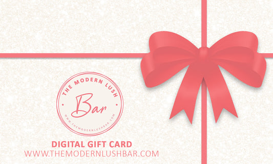 The Modern Lush Bar Digital Gift Card